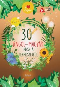 30 angol-magyar mese a természetről - 1